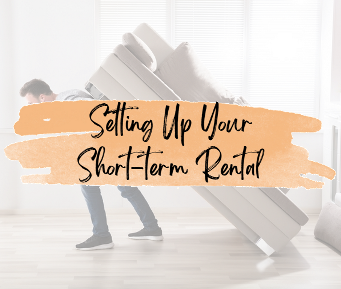 Airbnb & Others: Setting Up Your Short-term Rental